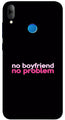No Boyfriend No problem Case for Realme 3 Pro  (Design - 138)