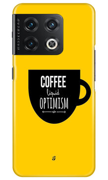 Coffee Optimism Mobile Back Case for OnePlus 10 Pro 5G (Design - 313)