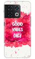 Good Vibes Only Mobile Back Case for OnePlus 10 Pro 5G (Design - 351)