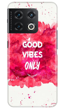 Good Vibes Only Mobile Back Case for OnePlus 10 Pro 5G (Design - 351)