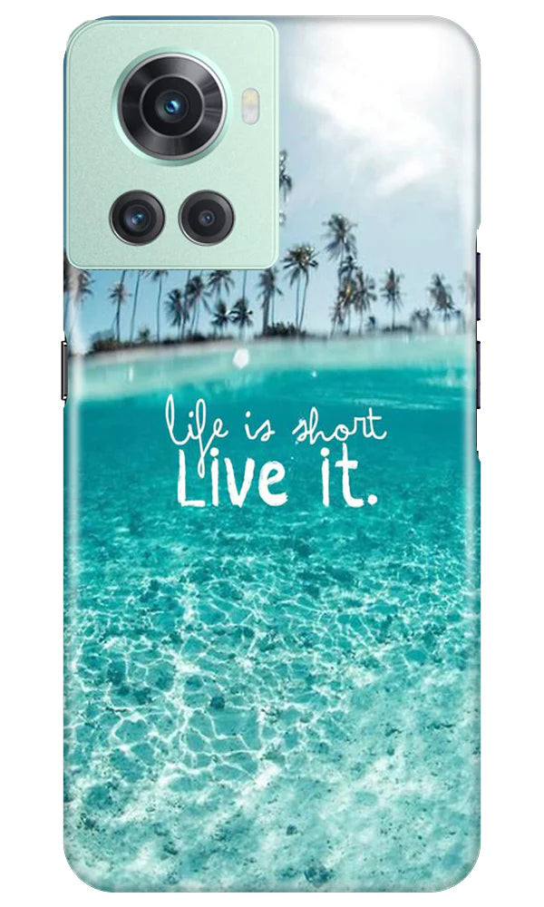 Life is short live it Case for OnePlus 10R 5G