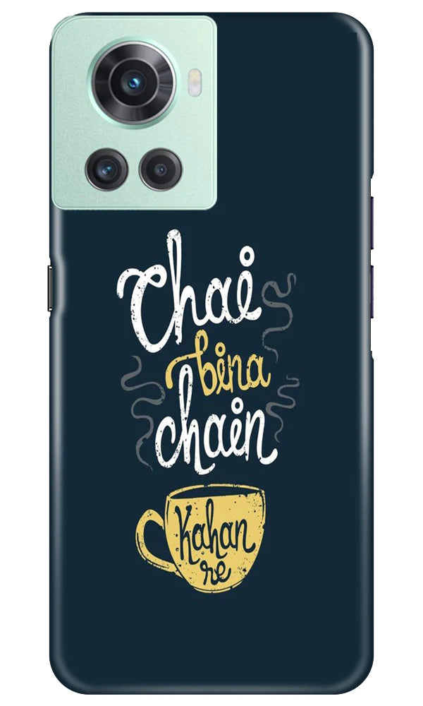 Chai Bina Chain Kahan Case for OnePlus 10R 5G(Design - 144)
