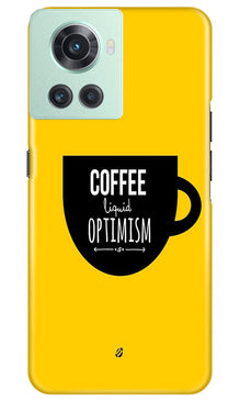 Coffee Optimism Mobile Back Case for OnePlus 10R 5G (Design - 313)
