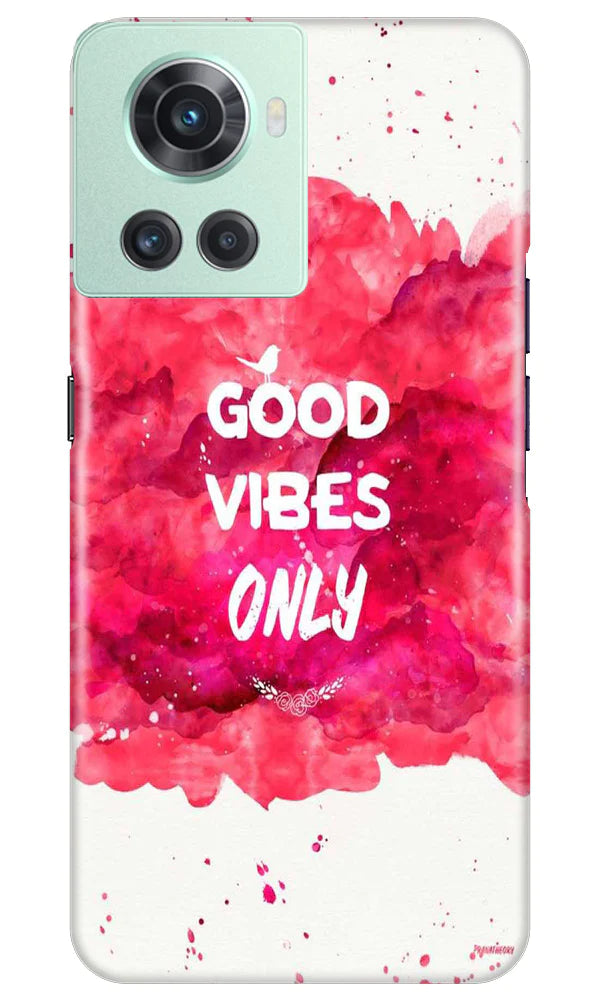 Good Vibes Only Mobile Back Case for OnePlus 10R 5G (Design - 351)