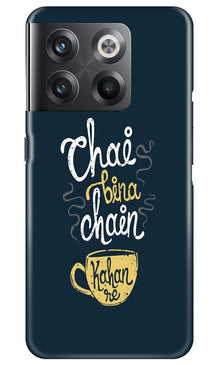 Chai Bina Chain Kahan Mobile Back Case for OnePlus 10T 5G  (Design - 144)