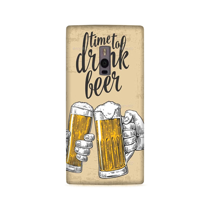 Drink Beer Mobile Back Case for OnePlus 2   (Design - 328)