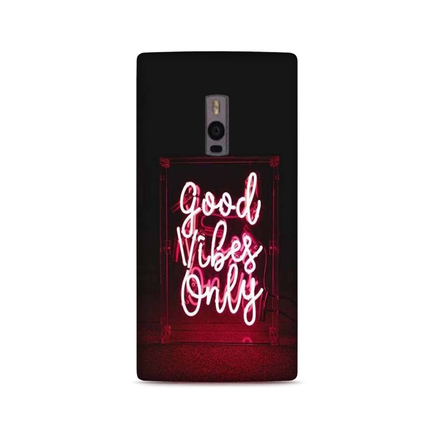 Good Vibes Only Mobile Back Case for OnePlus 2   (Design - 354)