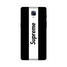 Supreme Mobile Back Case for OnePlus 3 / 3T   (Design - 388)
