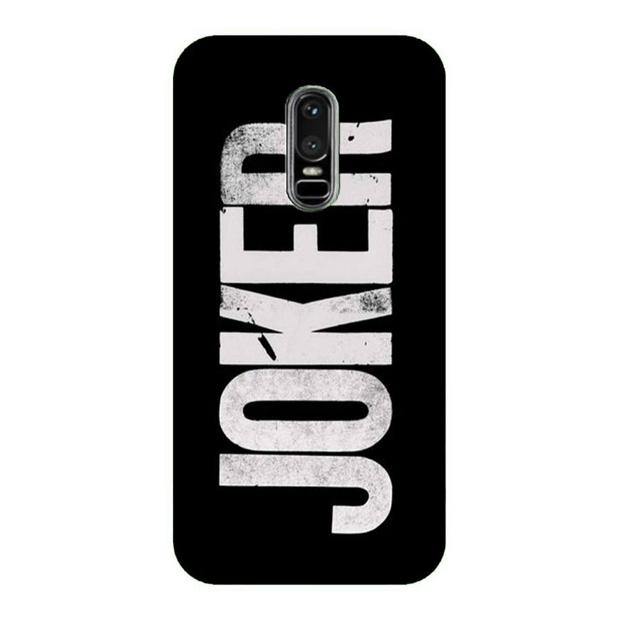 Joker Mobile Back Case for OnePlus 6   (Design - 327)