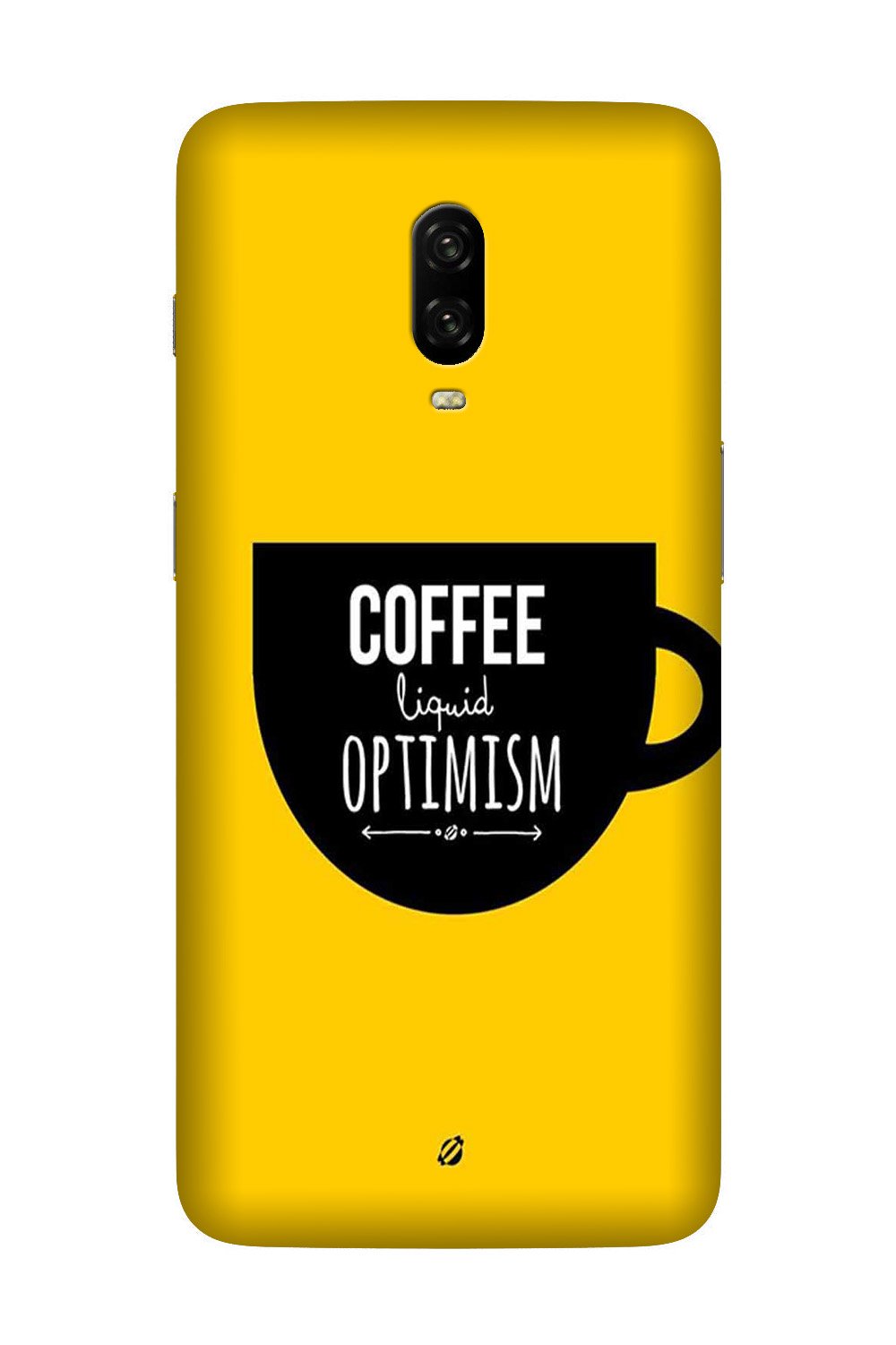 Coffee Optimism Mobile Back Case for OnePlus 6T(Design - 353)