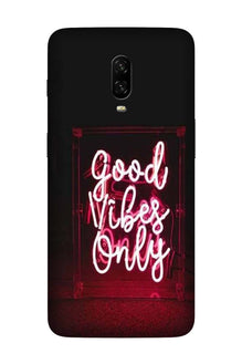 Good Vibes Only Mobile Back Case for OnePlus 6T  (Design - 354)