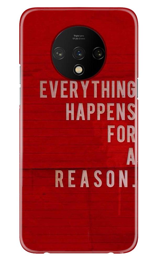 Everything Happens Reason Mobile Back Case for OnePlus 7T  (Design - 378)