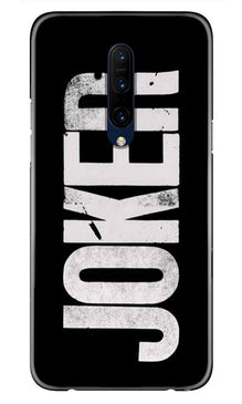 Joker Mobile Back Case for OnePlus 7T Pro  (Design - 327)