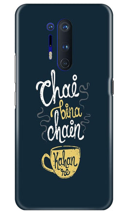 Chai Bina Chain Kahan Case for OnePlus 8 Pro(Design - 144)