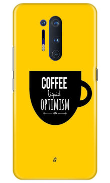Coffee Optimism Mobile Back Case for OnePlus 8 Pro (Design - 353)