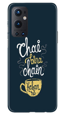 Chai Bina Chain Kahan Mobile Back Case for OnePlus 9 Pro  (Design - 144)