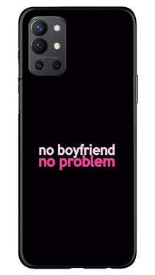 No Boyfriend No problem Mobile Back Case for OnePlus 9R  (Design - 138)