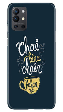 Chai Bina Chain Kahan Mobile Back Case for OnePlus 9R  (Design - 144)