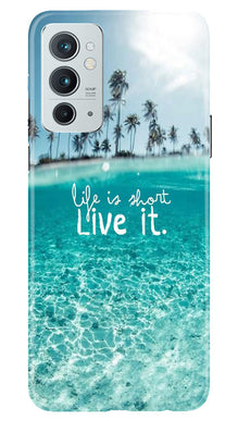 Life is short live it Mobile Back Case for OnePlus 9RT 5G (Design - 45)