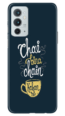 Chai Bina Chain Kahan Mobile Back Case for OnePlus 9RT 5G  (Design - 144)
