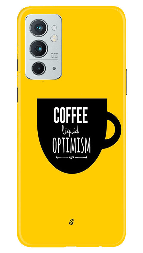 Coffee Optimism Mobile Back Case for OnePlus 9RT 5G (Design - 313)