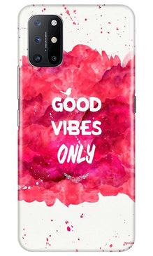 Good Vibes Only Mobile Back Case for OnePlus 8T (Design - 393)