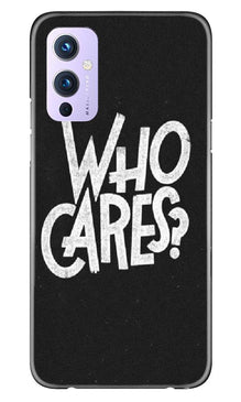 Who Cares Mobile Back Case for OnePlus 9 (Design - 94)