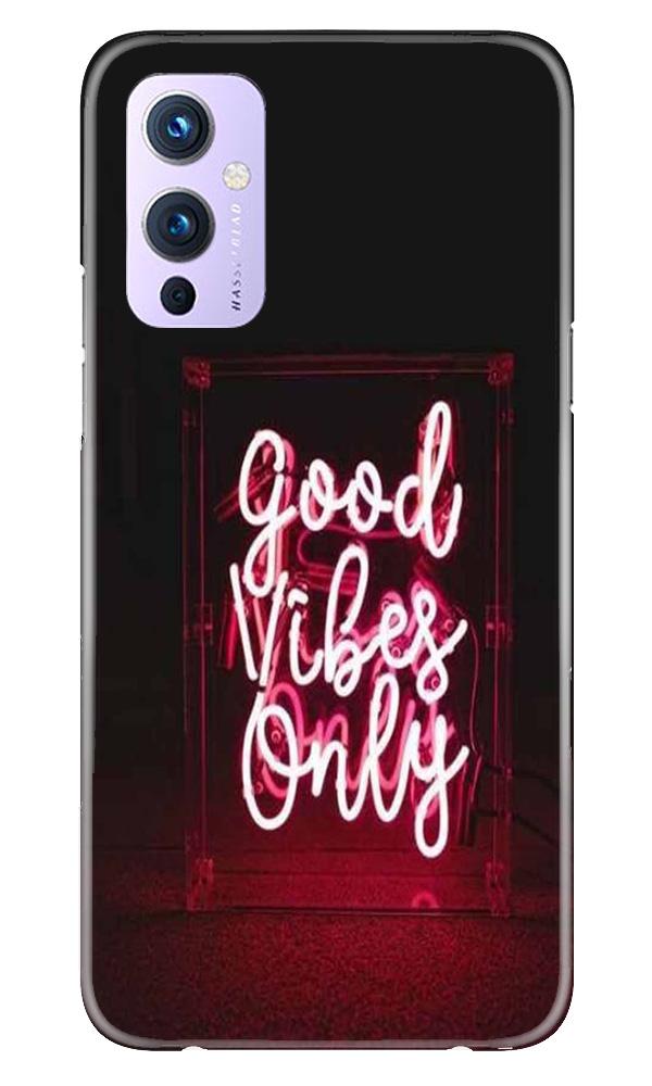 Good Vibes Only Mobile Back Case for OnePlus 9 (Design - 354)