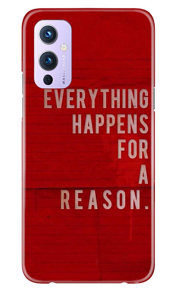 Everything Happens Reason Mobile Back Case for OnePlus 9 (Design - 378)