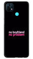 No Boyfriend No problem Case for Oppo A15  (Design - 138)