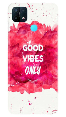 Good Vibes Only Mobile Back Case for Oppo A15 (Design - 393)