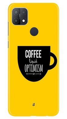 Coffee Optimism Mobile Back Case for Oppo A15s (Design - 353)