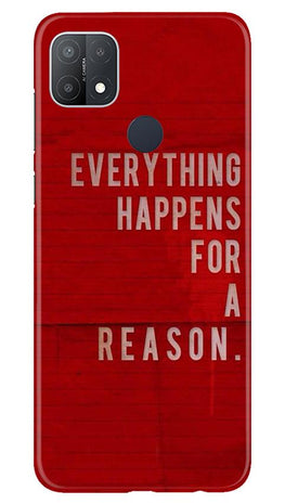 Everything Happens Reason Mobile Back Case for Oppo A15s (Design - 378)