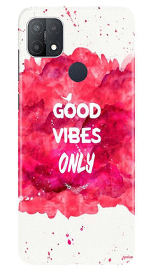 Good Vibes Only Mobile Back Case for Oppo A15s (Design - 393)