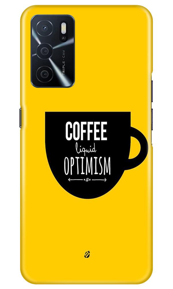 Coffee Optimism Mobile Back Case for Oppo A16 (Design - 353)