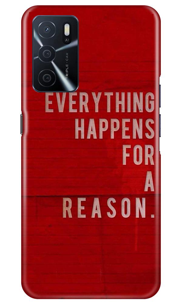 Everything Happens Reason Mobile Back Case for Oppo A16 (Design - 378)