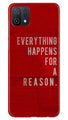Everything Happens Reason Mobile Back Case for Oppo A16K (Design - 337)