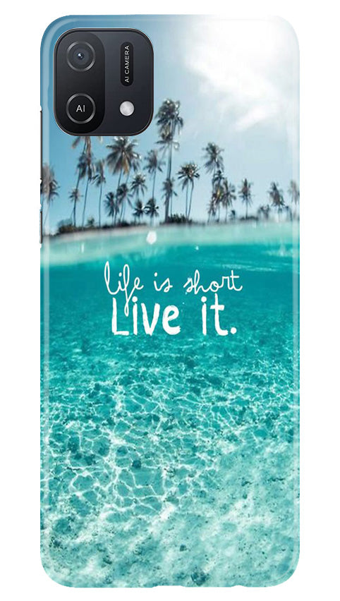 Life is short live it Case for Oppo A16e