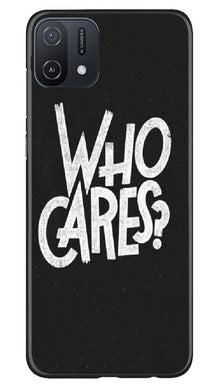 Who Cares Mobile Back Case for Oppo A16e (Design - 94)