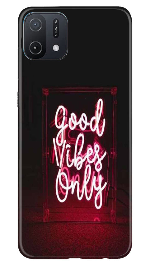 Good Vibes Only Mobile Back Case for Oppo A16e (Design - 314)