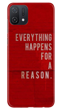 Everything Happens Reason Mobile Back Case for Oppo A16e (Design - 337)
