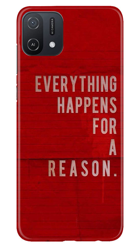 Everything Happens Reason Mobile Back Case for Oppo A16e (Design - 337)