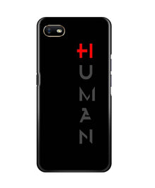 Human Mobile Back Case for Oppo A1K  (Design - 141)