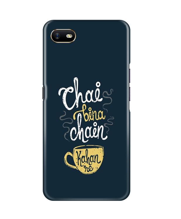 Chai Bina Chain Kahan Case for Oppo A1K  (Design - 144)
