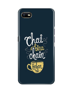Chai Bina Chain Kahan Case for Oppo A1K(Design - 144)