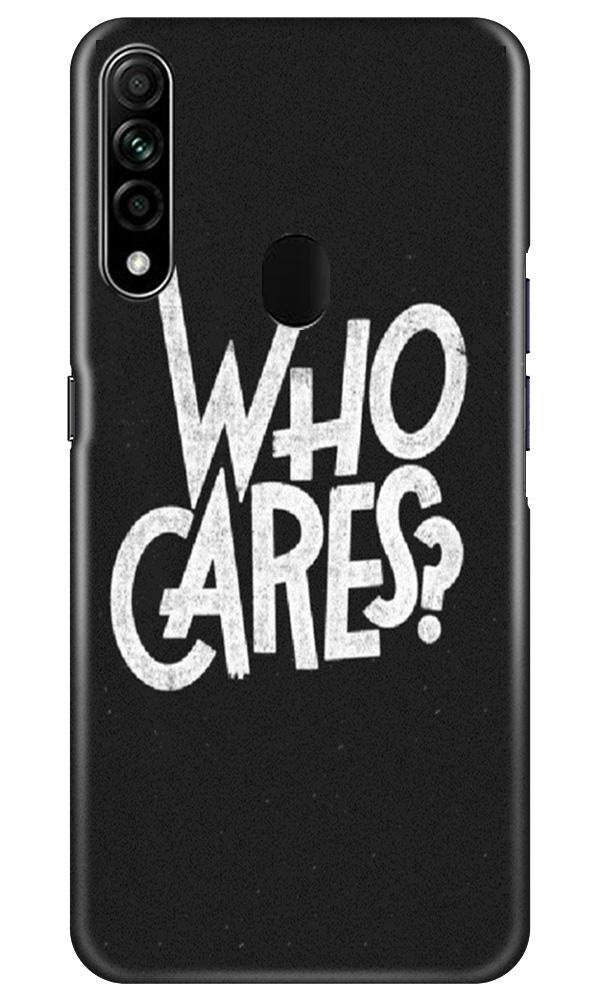 Who Cares Case for Oppo A31