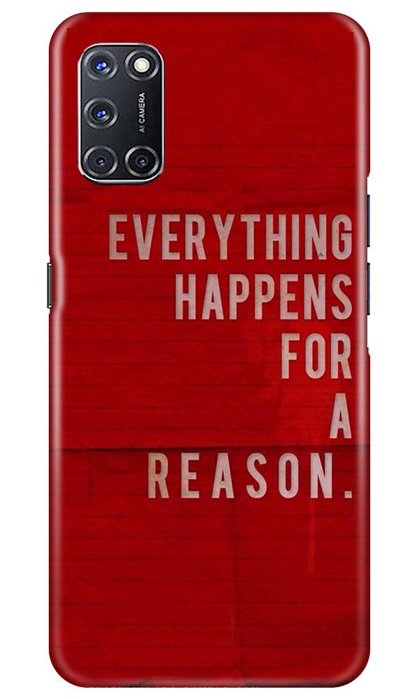 Everything Happens Reason Mobile Back Case for Oppo A72 (Design - 378)
