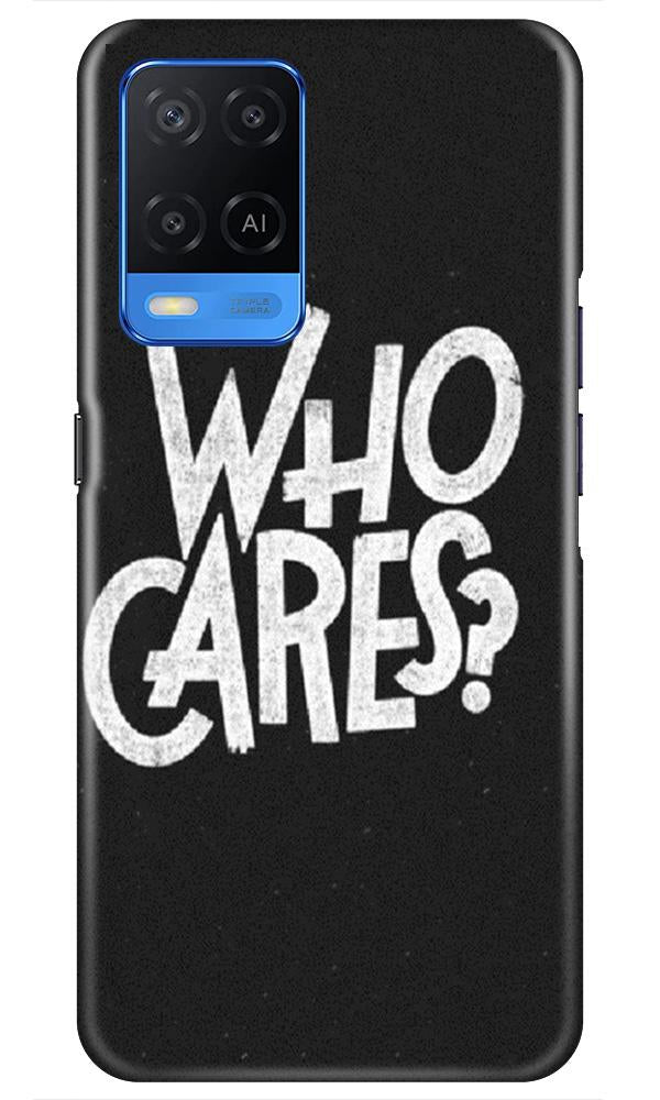 Who Cares Case for Oppo A54