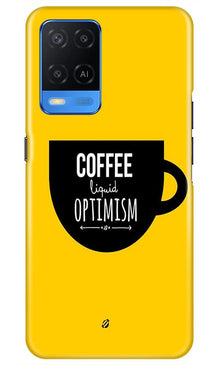 Coffee Optimism Mobile Back Case for Oppo A54 (Design - 353)