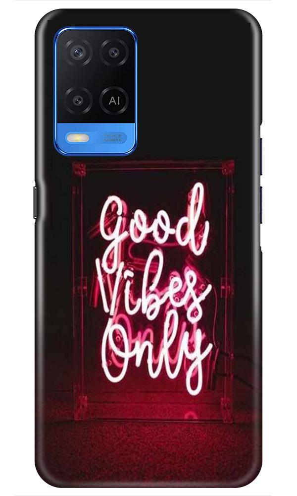 Good Vibes Only Mobile Back Case for Oppo A54 (Design - 354)